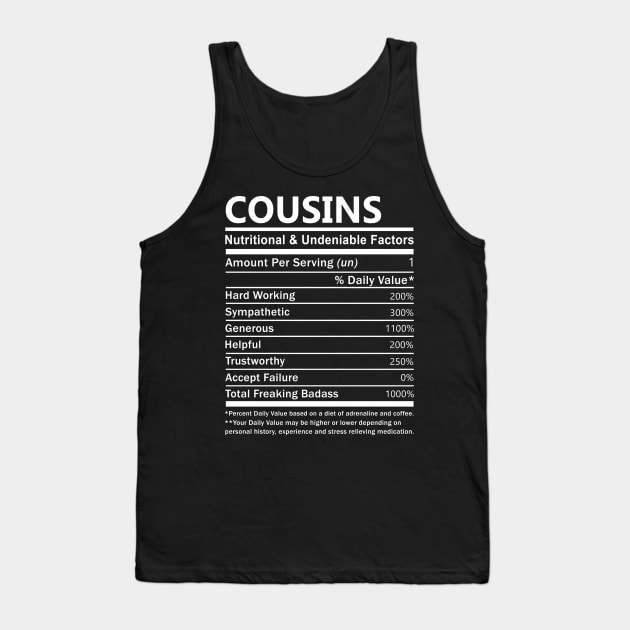 Cousins Name T Shirt - Cousins Nutritional and Undeniable Name Factors Gift Item Tee Tank Top by nikitak4um